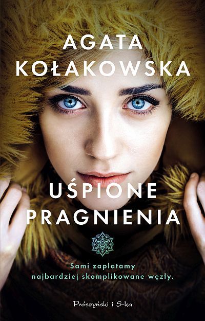 Uśpione pragnienia Wydawnictwo Prószyński i S-ka